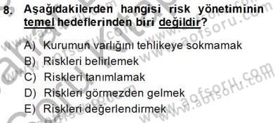 Sporda Risk Yönetimi Dersi 2014 - 2015 Yılı (Vize) Ara Sınav Soruları 8. Soru