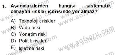 Sporda Risk Yönetimi Dersi 2014 - 2015 Yılı (Final) Dönem Sonu Sınav Soruları 1. Soru