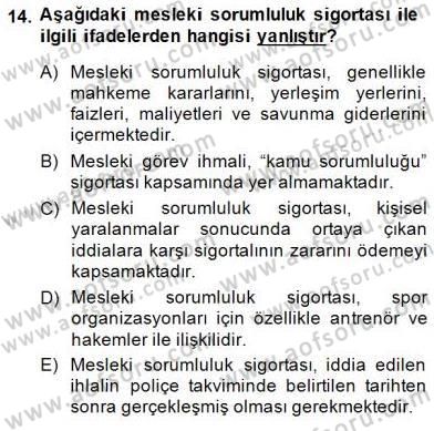 Sporda Risk Yönetimi Dersi 2014 - 2015 Yılı (Final) Dönem Sonu Sınav Soruları 14. Soru