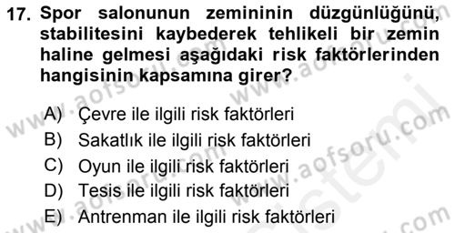 Sporda Risk Yönetimi Dersi 2015 - 2016 Yılı (Vize) Ara Sınav Soruları 17. Soru