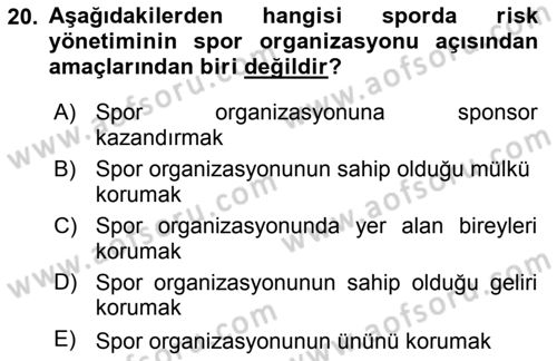 Sporda Risk Yönetimi Dersi 2015 - 2016 Yılı (Vize) Ara Sınav Soruları 20. Soru