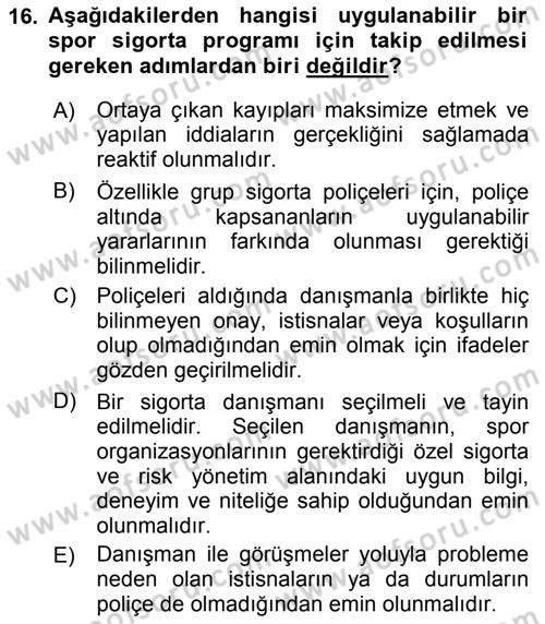 Sporda Risk Yönetimi Dersi 2015 - 2016 Yılı (Final) Dönem Sonu Sınav Soruları 16. Soru
