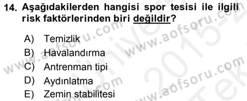 Sporda Risk Yönetimi Dersi 2015 - 2016 Yılı Tek Ders Sınav Soruları 14. Soru