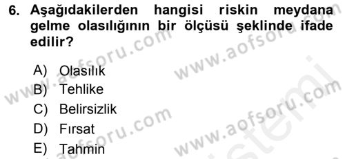 Sporda Risk Yönetimi Dersi 2015 - 2016 Yılı Tek Ders Sınav Soruları 6. Soru
