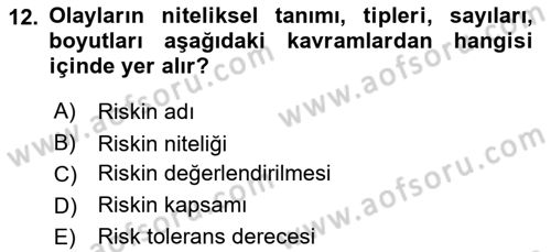 Sporda Risk Yönetimi Dersi 2016 - 2017 Yılı (Vize) Ara Sınav Soruları 12. Soru
