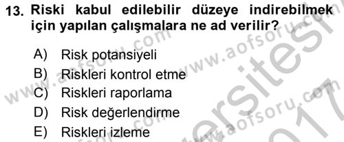 Sporda Risk Yönetimi Dersi 2016 - 2017 Yılı (Vize) Ara Sınav Soruları 13. Soru