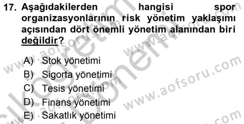 Sporda Risk Yönetimi Dersi 2016 - 2017 Yılı (Vize) Ara Sınav Soruları 17. Soru