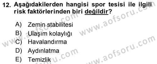 Sporda Risk Yönetimi Dersi 2016 - 2017 Yılı (Final) Dönem Sonu Sınav Soruları 12. Soru