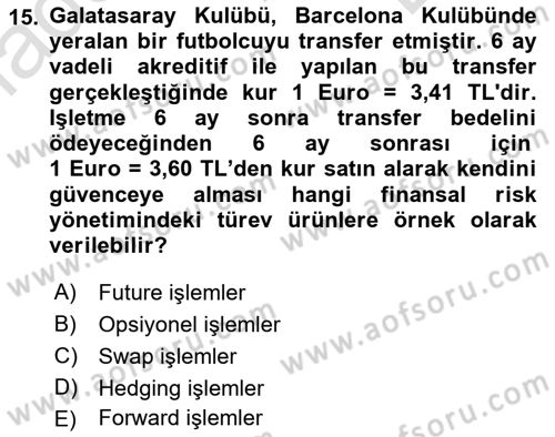 Sporda Risk Yönetimi Dersi 2016 - 2017 Yılı (Final) Dönem Sonu Sınav Soruları 15. Soru