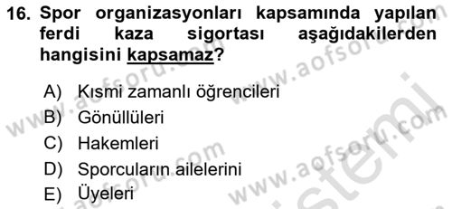 Sporda Risk Yönetimi Dersi 2016 - 2017 Yılı (Final) Dönem Sonu Sınav Soruları 16. Soru