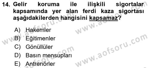 Sporda Risk Yönetimi Dersi 2017 - 2018 Yılı (Final) Dönem Sonu Sınav Soruları 14. Soru