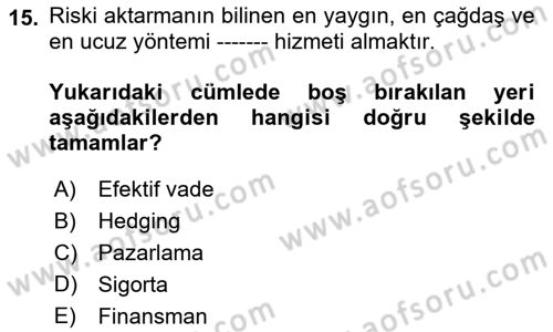 Sporda Risk Yönetimi Dersi 2017 - 2018 Yılı (Final) Dönem Sonu Sınav Soruları 15. Soru