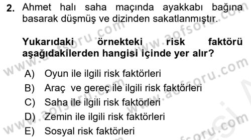 Sporda Risk Yönetimi Dersi 2017 - 2018 Yılı (Final) Dönem Sonu Sınav Soruları 2. Soru