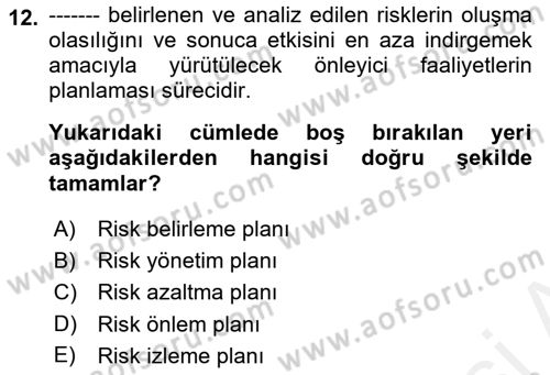 Sporda Risk Yönetimi Dersi 2018 - 2019 Yılı (Vize) Ara Sınav Soruları 12. Soru