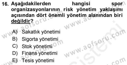 Sporda Risk Yönetimi Dersi 2018 - 2019 Yılı (Vize) Ara Sınav Soruları 16. Soru