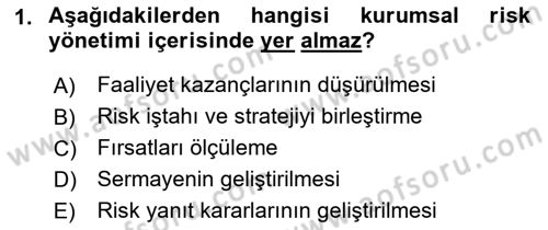 Sporda Risk Yönetimi Dersi 2018 - 2019 Yılı (Final) Dönem Sonu Sınav Soruları 1. Soru