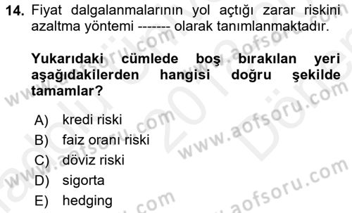 Sporda Risk Yönetimi Dersi 2018 - 2019 Yılı (Final) Dönem Sonu Sınav Soruları 14. Soru