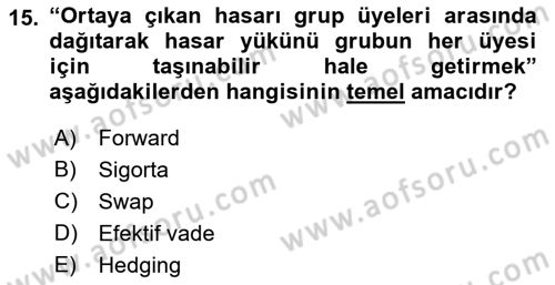 Sporda Risk Yönetimi Dersi 2018 - 2019 Yılı (Final) Dönem Sonu Sınav Soruları 15. Soru