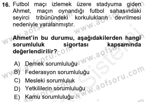 Sporda Risk Yönetimi Dersi 2018 - 2019 Yılı (Final) Dönem Sonu Sınav Soruları 16. Soru