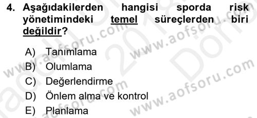 Sporda Risk Yönetimi Dersi 2018 - 2019 Yılı (Final) Dönem Sonu Sınav Soruları 4. Soru