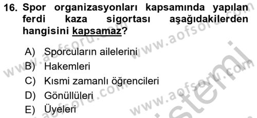 Sporda Risk Yönetimi Dersi 2018 - 2019 Yılı Yaz Okulu Sınav Soruları 16. Soru
