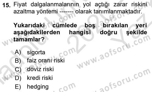 Sporda Risk Yönetimi Dersi 2020 - 2021 Yılı Yaz Okulu Sınav Soruları 15. Soru
