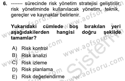 Sporda Risk Yönetimi Dersi 2020 - 2021 Yılı Yaz Okulu Sınav Soruları 6. Soru