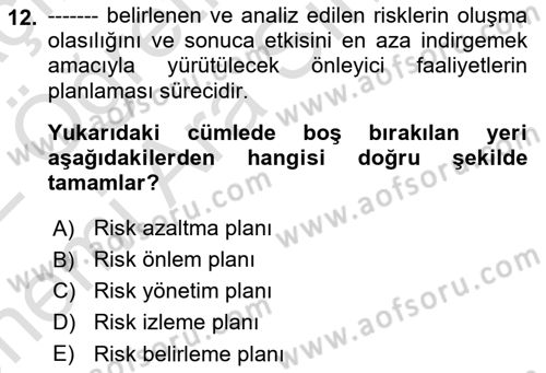 Sporda Risk Yönetimi Dersi 2021 - 2022 Yılı (Vize) Ara Sınav Soruları 12. Soru