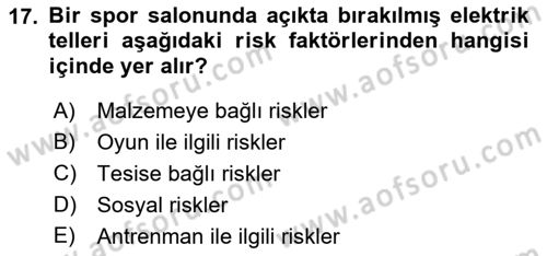 Sporda Risk Yönetimi Dersi 2021 - 2022 Yılı (Vize) Ara Sınav Soruları 17. Soru