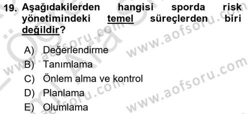 Sporda Risk Yönetimi Dersi 2021 - 2022 Yılı (Vize) Ara Sınav Soruları 19. Soru