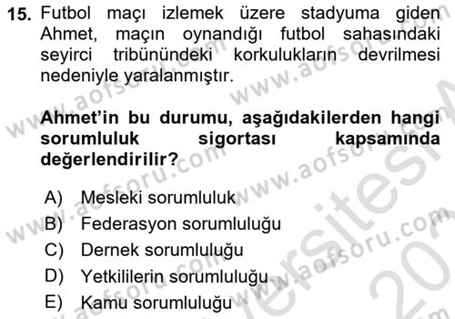 Sporda Risk Yönetimi Dersi 2021 - 2022 Yılı (Final) Dönem Sonu Sınav Soruları 15. Soru