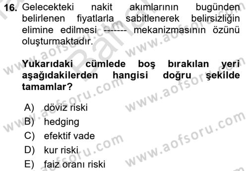 Sporda Risk Yönetimi Dersi 2021 - 2022 Yılı (Final) Dönem Sonu Sınav Soruları 16. Soru