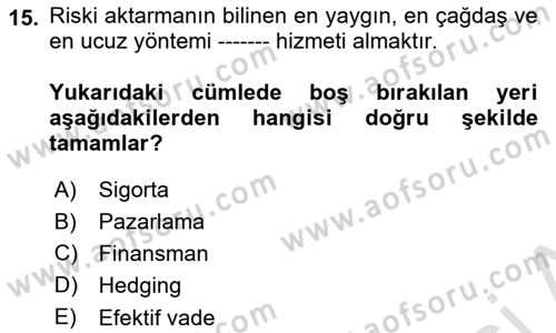 Sporda Risk Yönetimi Dersi 2021 - 2022 Yılı Yaz Okulu Sınav Soruları 15. Soru