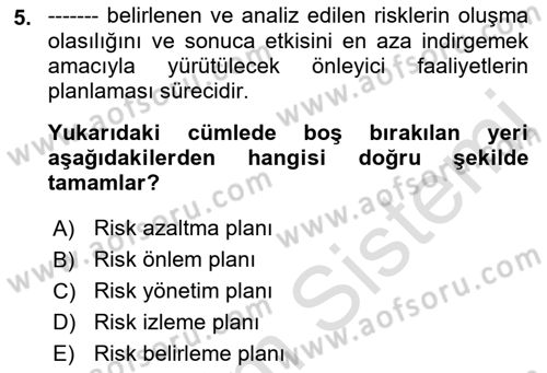 Sporda Risk Yönetimi Dersi 2021 - 2022 Yılı Yaz Okulu Sınav Soruları 5. Soru