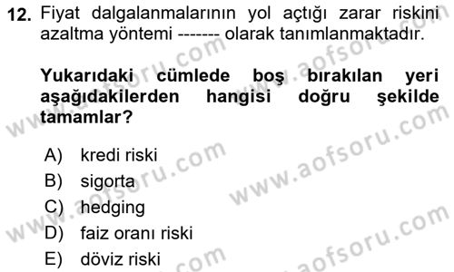 Sporda Risk Yönetimi Dersi 2022 - 2023 Yılı Yaz Okulu Sınav Soruları 12. Soru