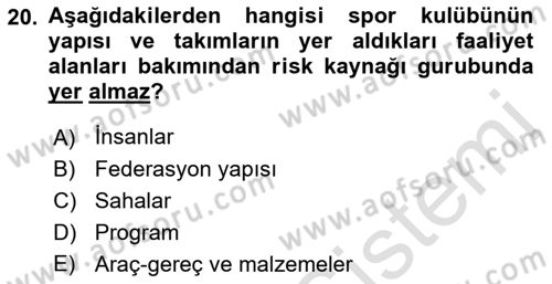 Sporda Risk Yönetimi Dersi 2022 - 2023 Yılı Yaz Okulu Sınav Soruları 20. Soru