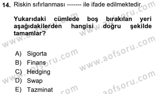 Sporda Risk Yönetimi Dersi 2023 - 2024 Yılı (Final) Dönem Sonu Sınav Soruları 14. Soru