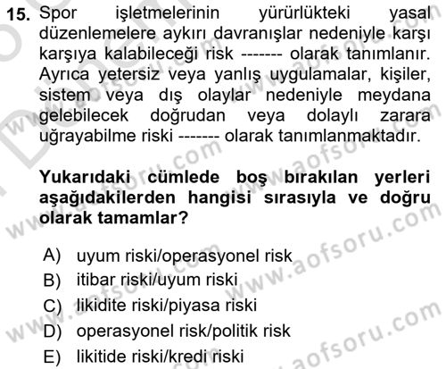 Sporda Risk Yönetimi Dersi 2024 - 2025 Yılı (Final) Dönem Sonu Sınav Soruları 15. Soru