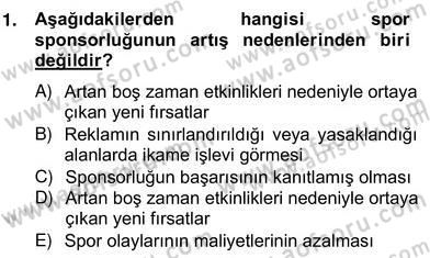 Sporda Sponsorluk Dersi 2012 - 2013 Yılı (Vize) Ara Sınav Soruları 1. Soru