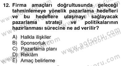 Sporda Sponsorluk Dersi 2012 - 2013 Yılı (Vize) Ara Sınav Soruları 12. Soru