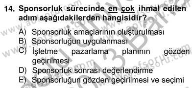 Sporda Sponsorluk Dersi 2012 - 2013 Yılı (Vize) Ara Sınav Soruları 14. Soru