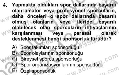 Sporda Sponsorluk Dersi 2012 - 2013 Yılı (Vize) Ara Sınav Soruları 4. Soru