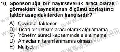 Sporda Sponsorluk Dersi 2012 - 2013 Yılı (Final) Dönem Sonu Sınav Soruları 10. Soru
