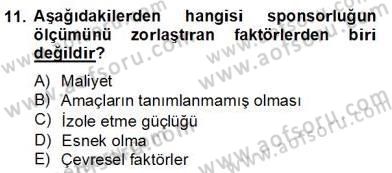 Sporda Sponsorluk Dersi 2012 - 2013 Yılı (Final) Dönem Sonu Sınav Soruları 11. Soru
