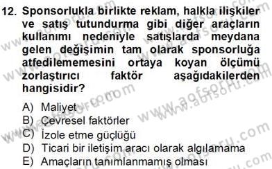Sporda Sponsorluk Dersi 2012 - 2013 Yılı (Final) Dönem Sonu Sınav Soruları 12. Soru