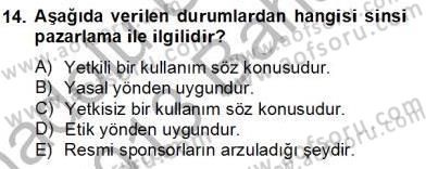 Sporda Sponsorluk Dersi 2012 - 2013 Yılı (Final) Dönem Sonu Sınav Soruları 14. Soru