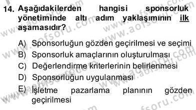 Sporda Sponsorluk Dersi 2013 - 2014 Yılı (Vize) Ara Sınav Soruları 14. Soru