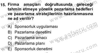 Sporda Sponsorluk Dersi 2013 - 2014 Yılı (Vize) Ara Sınav Soruları 15. Soru
