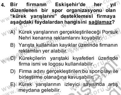 Sporda Sponsorluk Dersi 2013 - 2014 Yılı (Vize) Ara Sınav Soruları 4. Soru