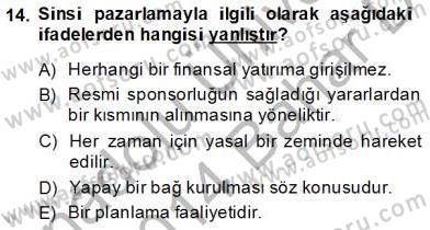 Sporda Sponsorluk Dersi 2013 - 2014 Yılı (Final) Dönem Sonu Sınav Soruları 14. Soru